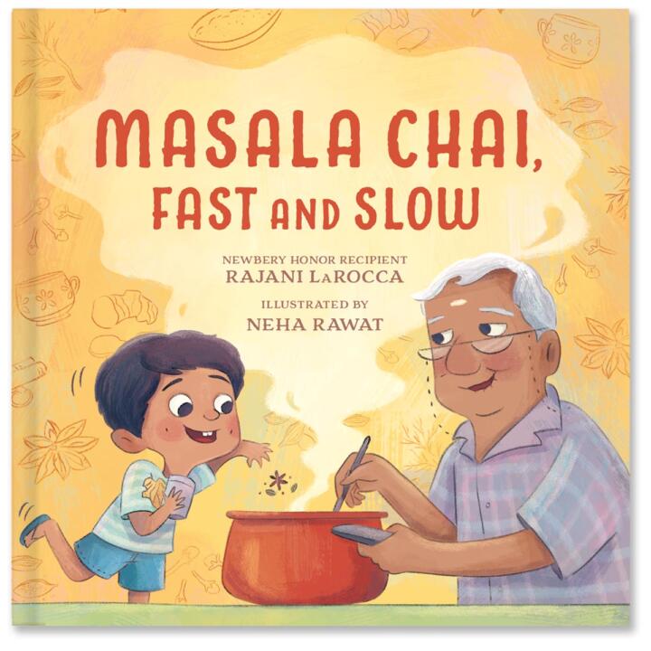 _Masala Chai Fast and Slow_Candlewick Press_Neha Rawat